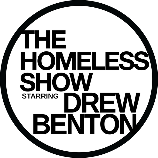 The Homeless Show starring Drew Benton